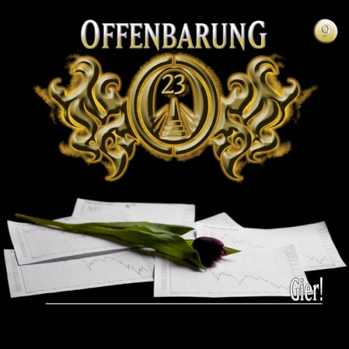 Offenbarung 23 9: Gier!