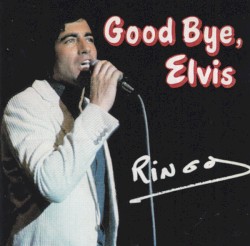Good Bye, Elvis