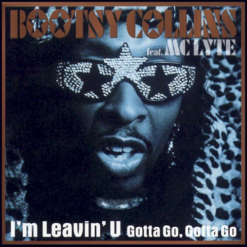 I'm Leavin' U (Gotta Go, Gotta Go)