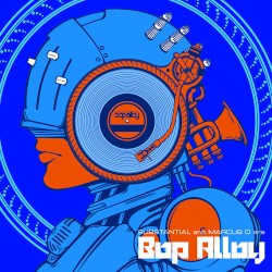 Substantial & Marcus D Are Bop Alloy