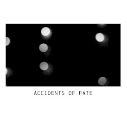 Accidents of Fate...
