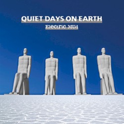 Quiet Days on Earth