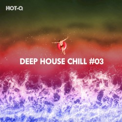 Deep House Chill, Vol. 03