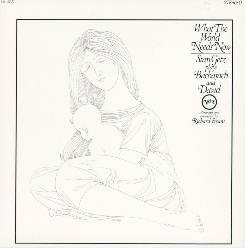 What the World Needs Now: Stan Getz Plays Bacharach and David