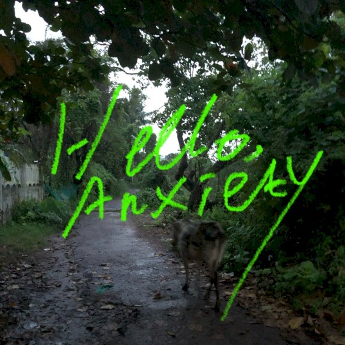 Hello, Anxiety