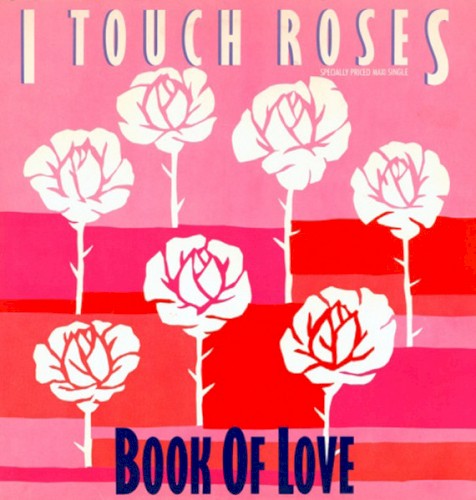 I Touch Roses