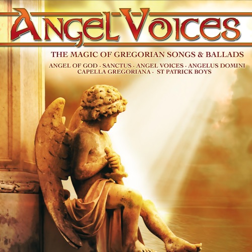 Angel Voices: The Magic of Gregorian Songs & Ballads