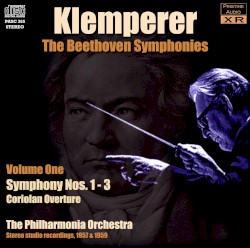 The Beethoven Symphonies, Volume One: Symphony nos. 1-3 / Coriolan Overture