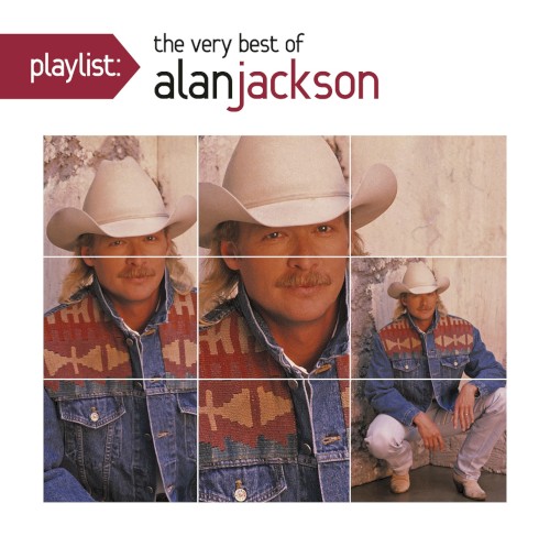 Playlist: The Very Best of Alan Jackson
