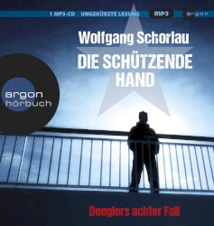 Die schützende Hand: Denglers achter Fall