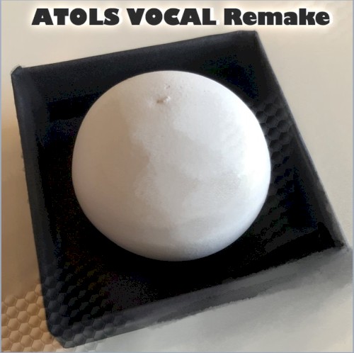 ATOLS VOCAL Remake