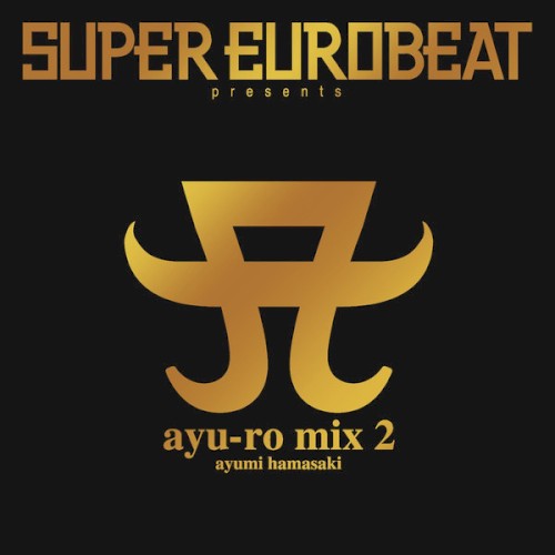 SUPER EUROBEAT presents ayu‐ro mix 2
