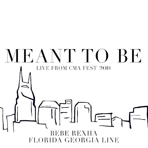 Meant to Be (live from CMA Fest 2018)