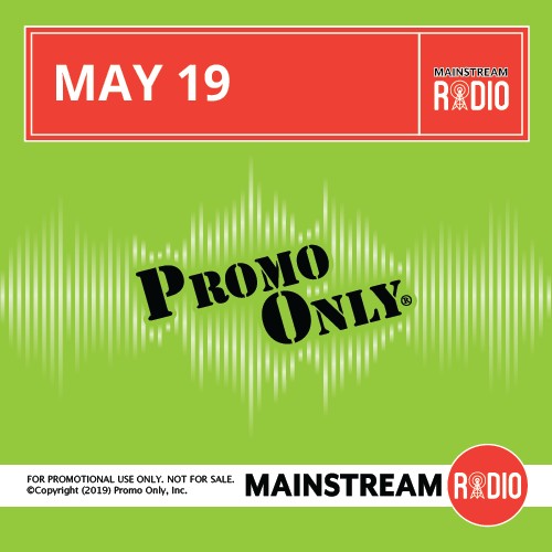 Promo Only: Mainstream Radio, May 2019