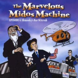 The Marvelous Midos Machine, Episode 4: Shnooky’s Bar Mitzvah