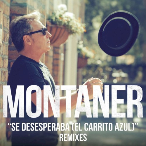 Se desesperaba (El carrito azul) (remixes)