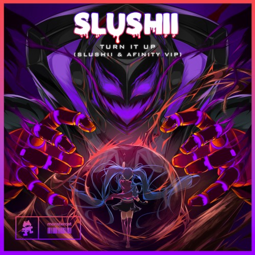 Turn It Up (Slushii & Afinity VIP)