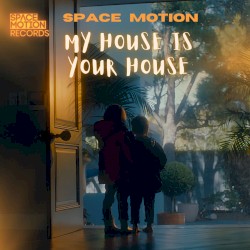 My House Is Your House