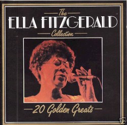 The Ella Fitzgerald Collection: 20 Golden Greats