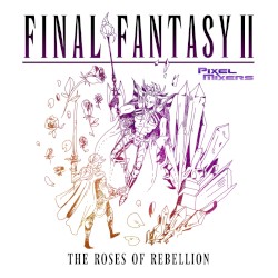 Final Fantasy II: The Roses of Rebellion