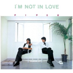 I’M NOT IN LOVE