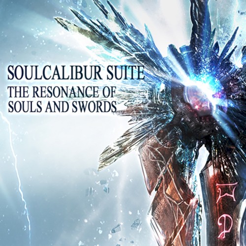 SOULCALIBUR SUITE: THE RESONANCE OF SOULS AND SWORDS [剣持つ者たちへ]