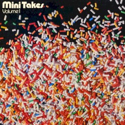 Mini Takes, Vol. 1