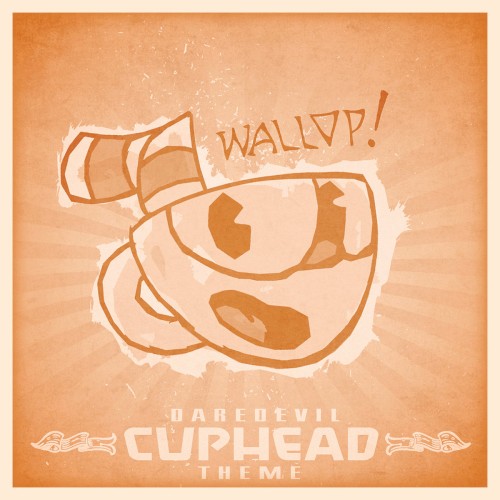 Cuphead Theme (Daredevil) Wallop!