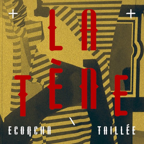 Ecorcha / Taillée