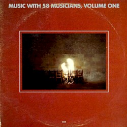 Music With 58 Musicians, Volume One