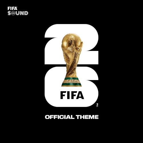 The Official FIFA World Cup 26™ Theme