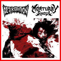 Deterioration / Mortuary Ghoul