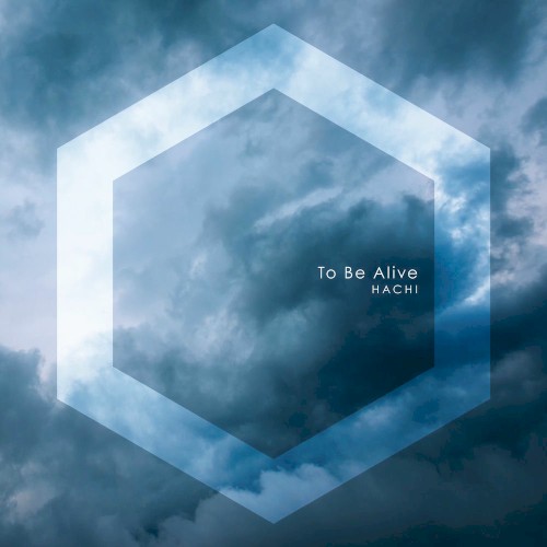 To Be Alive