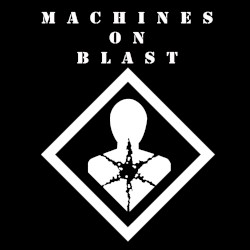 Machines on Blast