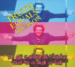 It's Got A Photo Of Thatcher, Must Be As Punk As Fuck