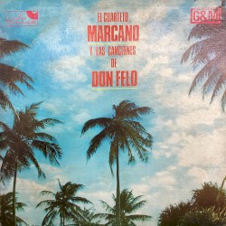 El Cuarteto Marcano y las canciones de Don Felo