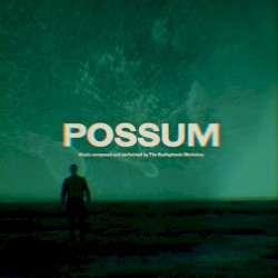 Possum: Original Motion Picture Soundtrack