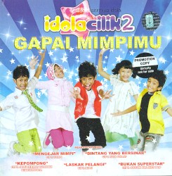Gapai Mimpimu Idola Cilik 2