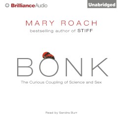 Bonk: The Curious Coupling of Science and Sex