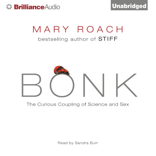 Bonk: The Curious Coupling of Science and Sex
