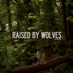 Raised by Wolves