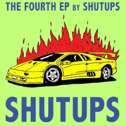 The Fourth EP by Shutups