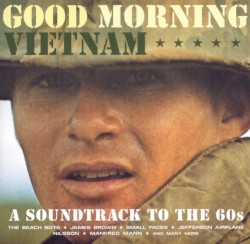 Good Morning Vietnam: A Soundtrack to the 60s