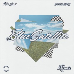Sometimes I Make Shit That Rocks (Blue Satellite Remix)