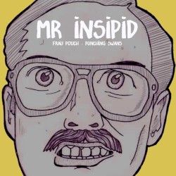 Mr Insipid