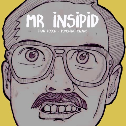 Mr Insipid