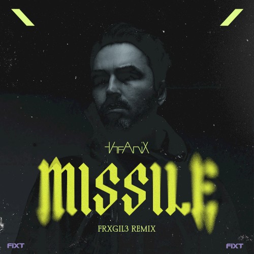 Missile (FRXGIL3 Remix)
