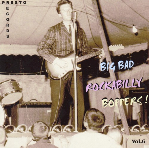 Big Bad Rockabilly Boppers! Vol.6