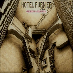 Hotel Furnier (Remixes & Mashups)