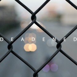 Deadened